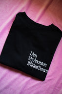 I am my Ancestors Wildest Dream