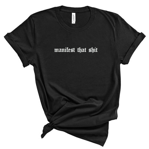 Manifest that shit
